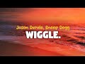 Jason Derulo Snoop Dogg Wiggle Lyrics