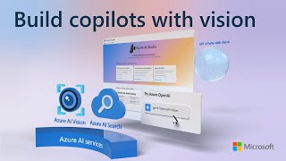 Build copilots with VISION | GPT-4 Turbo with Vision + Azure AI