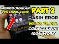 PALING AMPUH! WA, FB, IG Eror Kembali Berjalan Normal Dengan Ini Part 2