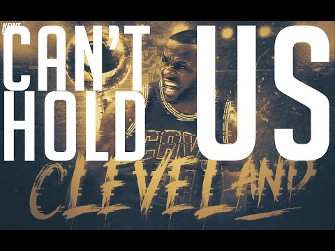 LeBron James 2016-17 Mix - 'Can't Hold Us'