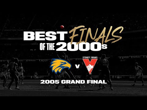 Best Finals of the 2000s: West Coast v Sydney | Grand Final, 2005 | AFL