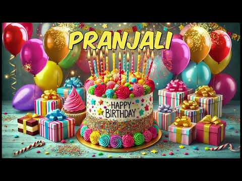Happy Birthday Pranjali - Pranjali Happy Birthday Song