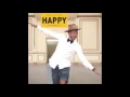 Pharrell Williams  - Happy ( Speed Up )