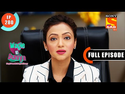 Radhika Gets Scared Of The Mental Expert - Wagle Ki Duniya - Ep 280 - Full Episode - 21 Feb 2022