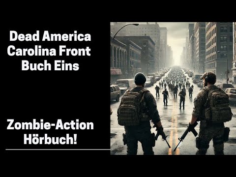 Dead America - Carolina Front Buch Eins (Neue Stimme) Zombie-Hörbuch