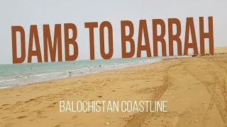 preview picture of video 'Amazing View of Pakistan Coastal Belt | Travelling from Damb to Barrah |'