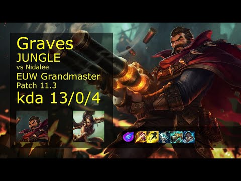 Graves vs Nidalee Jungle - EUW Grandmaster 13/0/4 Patch 11.3 Gameplay