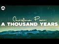Christina Perri - A Thousand Years | Lyrics