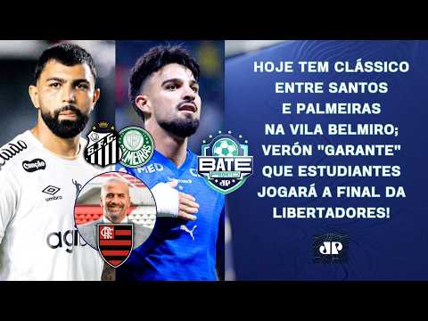 PALMEIRAS E SANTOS FAZEM CLÁSSICO; VERÓN “GARANTE” ESTUDIANTES NA FINAL DA LIBERTA! | BATE-PRONTO