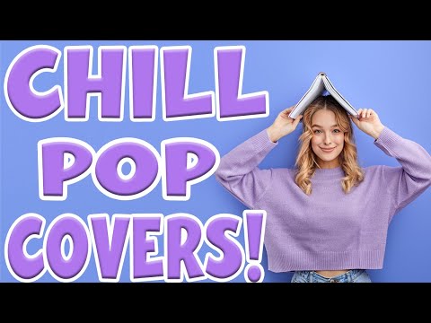 Chill Pop Covers! | Study Mix | 3+ Hours of Motivational Background Music