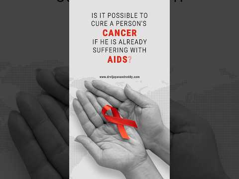 Is it possible to cure a person's cancer, if he is already suffering with AIDS?#aids #cancerdoubts