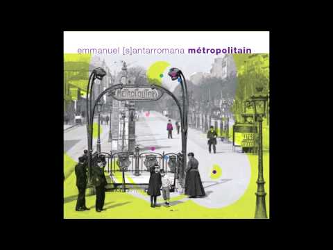 Emmanuel Santarromana - Métropolitain Live