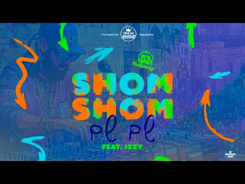 Shom Shom - שם שם | DJ Farbreng | Feat. Izzy