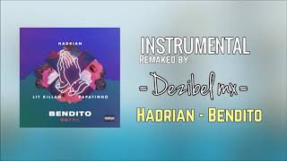Hadrian - Bendito (INSTRUMENTAL) ft Lit killah Papatinho  -Dezibel mx-