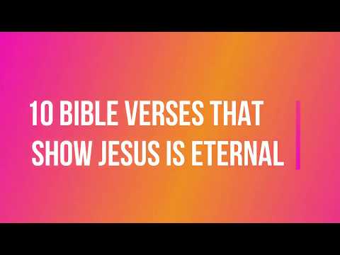 10 bible verses that prove Jesus is eternal