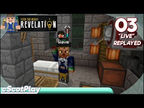 FTB Revelation w/ cScot : Ep 03– Live Stream Replay - To The Nether