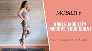 MOBILITY // 5 Min Ankle Mobility Workout for Better Squats