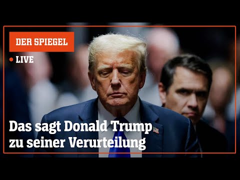 Livestream: Das sagt Trump zu seiner Verurteilung | DER SPIEGEL