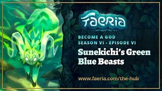 Faeria - Become A God - S06EP06 - Sunekichi's Green Blue Beasts