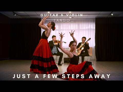 Just A Few Steps Away - Classical Guitar and Violin Tango - Dance Choreography