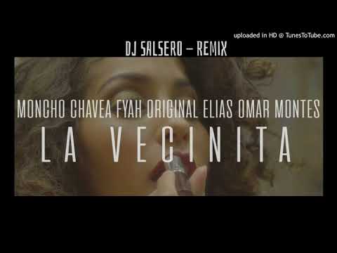 Moncho Chavea, Omar Montes, Original Elias, Fyahbwoy - La Vecinita (REMIX) - DJ SaLsErO