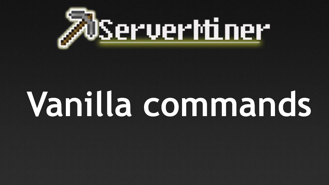Useful vanilla Minecraft server commands
