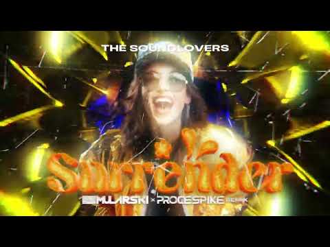 THE SOUNDLOVERS - Surrender (DJ Mularski x ProceSpike Remix)