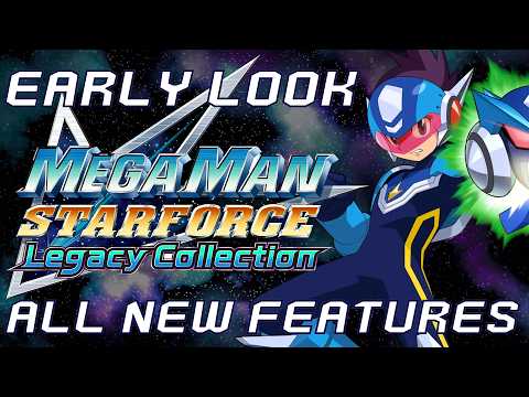 EARLY LOOK! Mega Man Star Force Legacy Collection - All New Features and Extras!