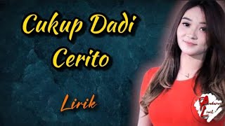 Download lagu Lirik lagu Cukup Dadi Cerito - Difarina Indra ft Fendik (Adella) | @Pandusiwi_Lirik mp3