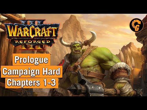 Warcraft 3 Reforged Prologue Campaign Hard Chapters 1-3