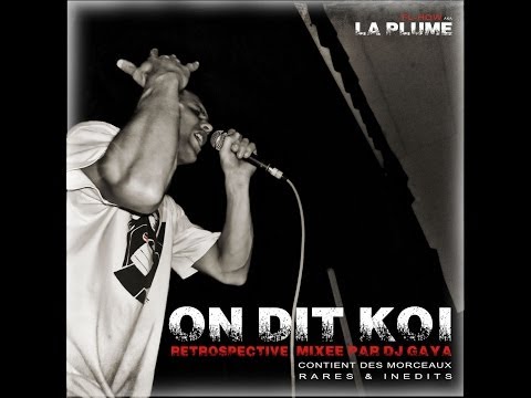 FL-How (La Plume) & Dj Gaya - On Dit Koi - Mixtape avant l'album (Album Complet 2014)