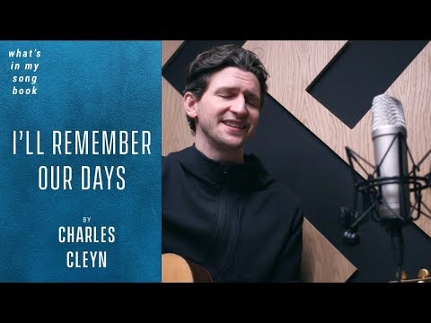 Charles Cleyn - I'll Remember Our Days - Unreleased (What's In My Song Book)