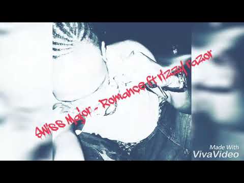 Swiss Major - Romance ft rizzy razor