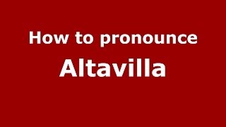 How to pronounce Altavilla