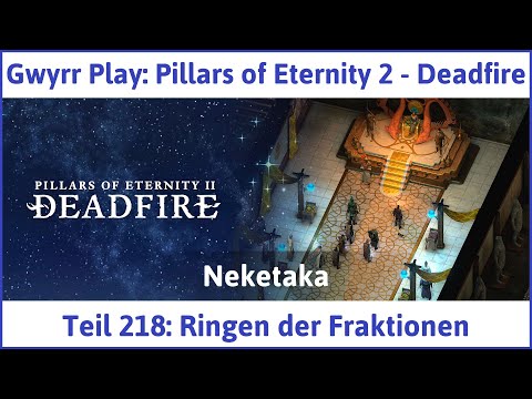 Pillars of Eternity 2 deutsch Deadfire Teil 218 - Ringen der Fraktionen Let's Play