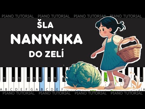 Šla Nanynka do zelí - lidová (piano tutorial | jak hrát)