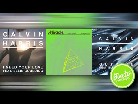 Calvin Harris & Ellie Goulding - Miracle X INYL X Outside (By Blanter Mashups)