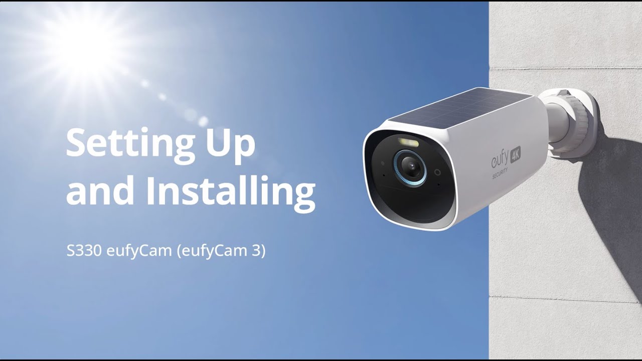 How to Set-up and Install eufyCam S330 (eufyCam 3)