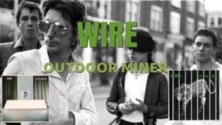 Wire - Outdoor Miner - needle drop ( Chairs Missing 1978)