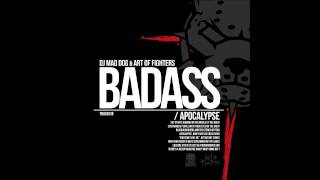 Art Of Fighters & DJ Mad Dog - Badass