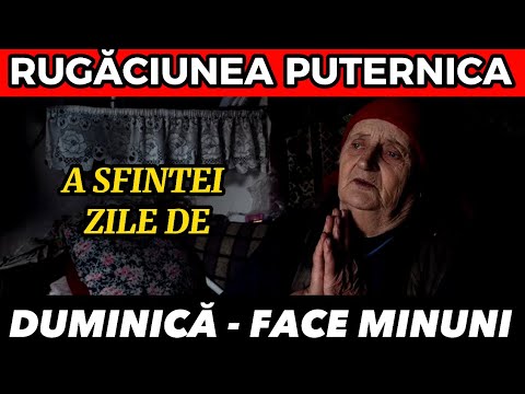 Rugăciunea Zilei De Duminica - Rugăciune scurta dar puternica pentru o duminica binecuvântata