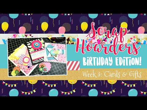 🎉 Scrap Hoarders Birthday Hop: Three Birthday Card Ideas in 10-ish Minutes!