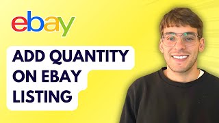 How to Add Quantity on Ebay Listing [2026 Full Guide]