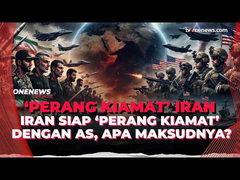 Gawat! Iran Gamblang Nyatakan Siap 'Perang Kiamat', Apa Itu? | Onenews Update
