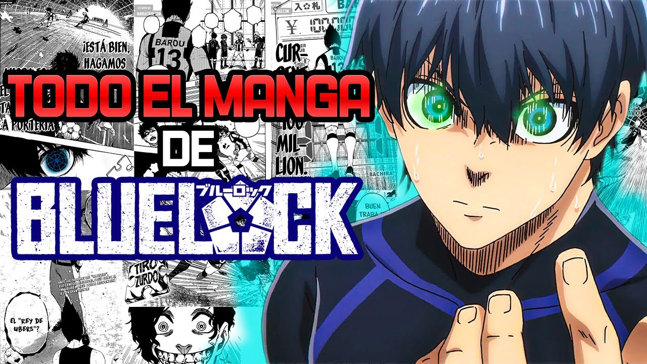 ⚽TODO EL MANGA DE BLUE LOCK DESPUÉS DEL ANIME EN 1 VÍDEO | Resumen