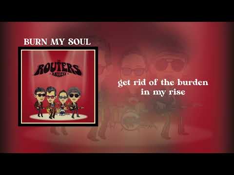 The Routers - Burn My Soul (Official lyrics)