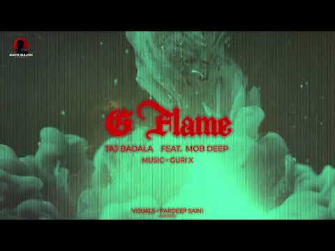 G FLAME | Taj Badala & Mob Deep | Guri X | Latest punjabi song 2022