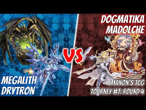 Yu-Gi-Oh! Emanon's TCG Tournament #7 | Round 4: Megalith Drytron vs. Dogmatika Madolche