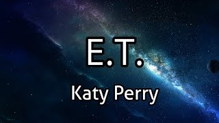 Katy Perry - E.T. (Lyrics)