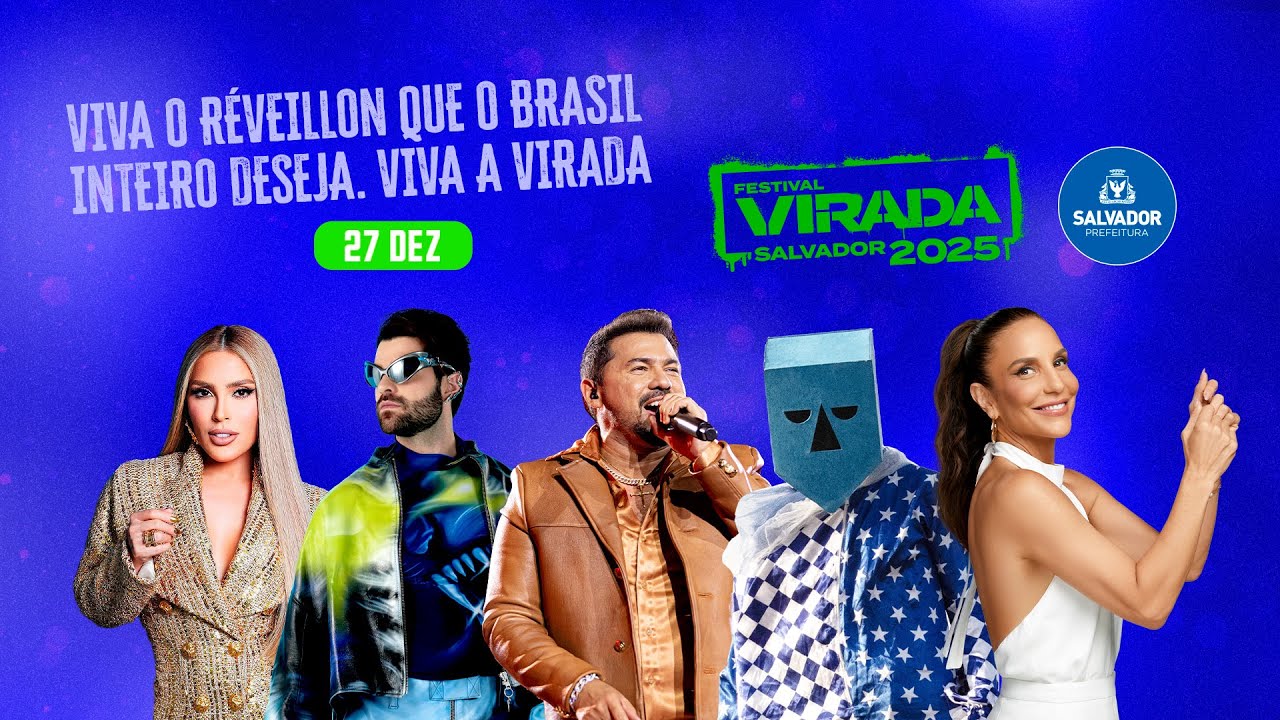 VIRADA SALVADOR 27/12/2024 - ALOK • BAIANASYSTEM • IVETE SANGALO • MANU BAHTIDÃO • XAND AVIÃO